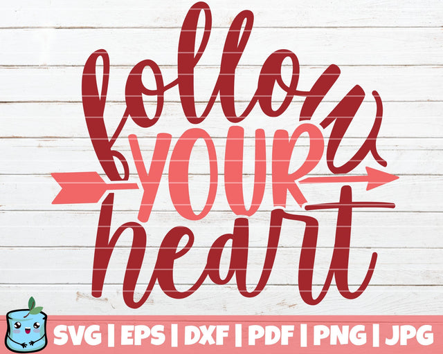Follow Your Heart SVG MintyMarshmallows 