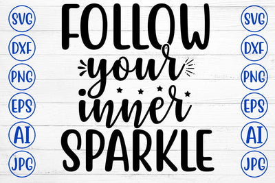 FOLLOW YOUR INNER SPARKLE SVG Cut File SVG Syaman 