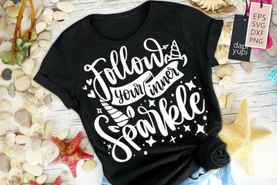 Follow Your Inner Sparkle SVG dapiyupi store 