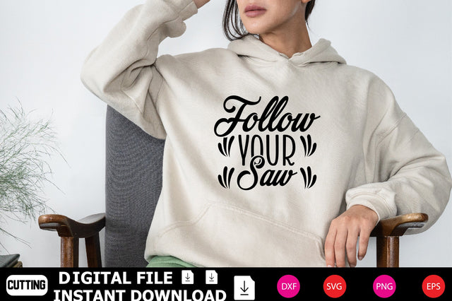 Follow Your Saw SVG Shahin alam 