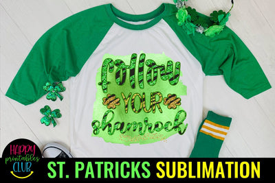 Follow Your Shamrock Sublimation- St Patricks Sublimation Sublimation Happy Printables Club 