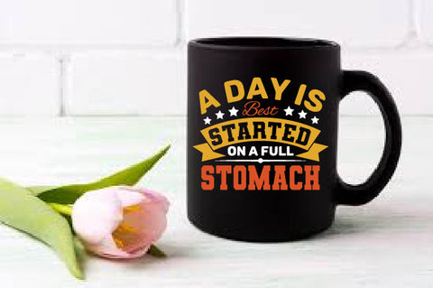 Food & Drink Tshirt Design A day is best started on a full stomach SVG SH_Tee store 