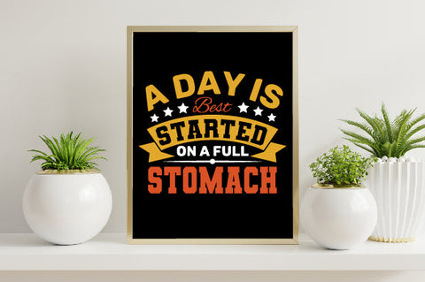 Food & Drink Tshirt Design A day is best started on a full stomach SVG SH_Tee store 
