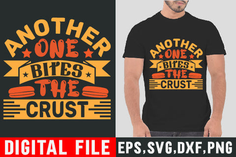 Food & Drink Tshirt Design Another one bites the crust SVG SH_Tee store 