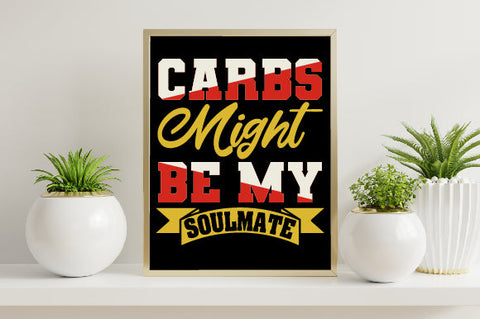 Food & Drink Tshirt Design Carbs might be my soulmate SVG SH_Tee store 