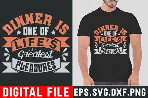 Food & Drink Tshirt Design Dinner is one of life s greatest pleasures SVG SH_Tee store 