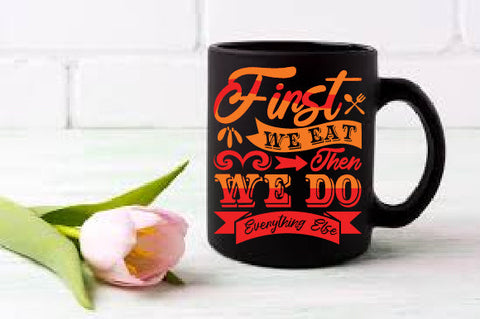 Food & Drink Tshirt Design First we eat Then we do everything else SVG SH_Tee store 