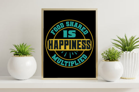 Food & Drink Tshirt Design Food shared is happiness multiplied SVG SH_Tee store 