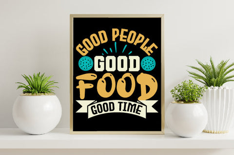 Food & Drink Tshirt Design Good people good food good time SVG SH_Tee store 