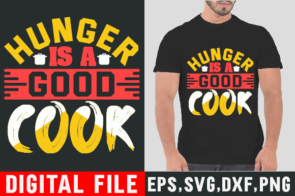 Food & Drink Tshirt Design Hunger is a good cook SVG SH_Tee store 