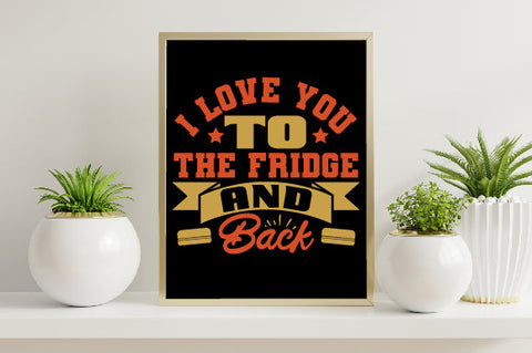 Food & Drink Tshirt Design I love you to the fridge and back SVG SH_Tee store 
