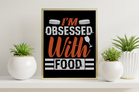 Food & Drink Tshirt Design I m obsessed with food SVG SH_Tee store 