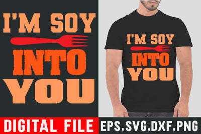 Food & Drink Tshirt Design I m soy into you SVG SH_Tee store 