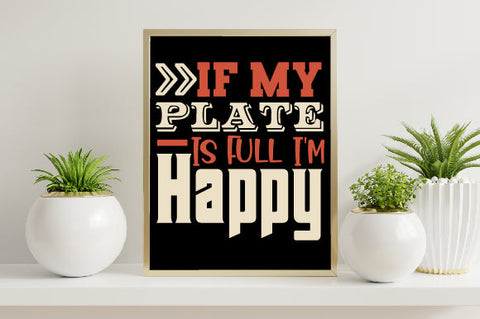 Food & Drink Tshirt Design If my plate is full I m happy SVG SH_Tee store 