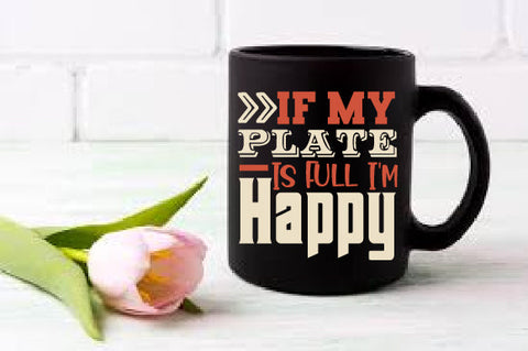 Food & Drink Tshirt Design If my plate is full I m happy SVG SH_Tee store 