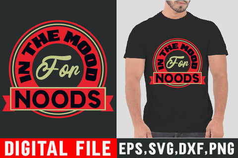 Food & Drink Tshirt Design In the mood for noods SVG SH_Tee store 