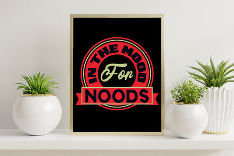 Food & Drink Tshirt Design In the mood for noods SVG SH_Tee store 