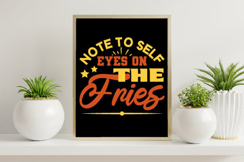 Food & Drink Tshirt Design Note to self Eyes on the fries SVG SH_Tee store 