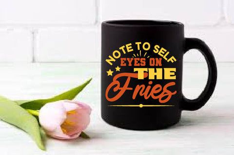 Food & Drink Tshirt Design Note to self Eyes on the fries SVG SH_Tee store 