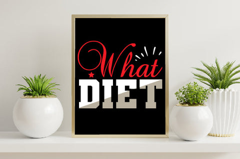 Food & Drink Tshirt Design What diet SVG SH_Tee store 