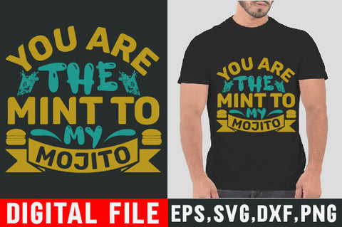 Food & Drink Tshirt Design You Are The Mint To My Mojito SVG SH_Tee store 