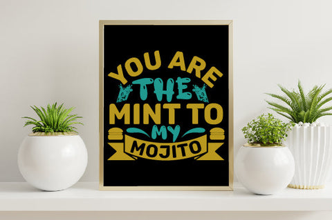 Food & Drink Tshirt Design You Are The Mint To My Mojito SVG SH_Tee store 