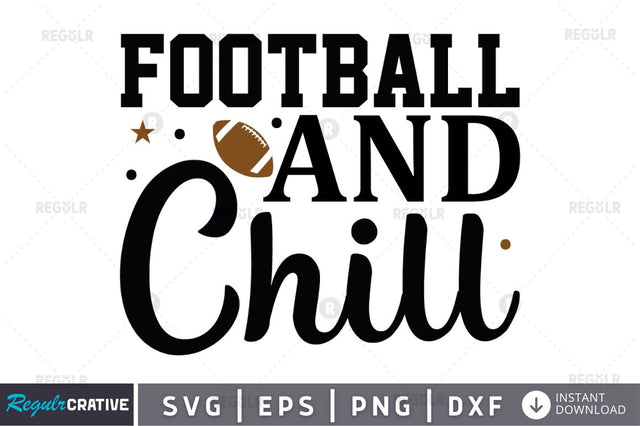 Football and chill SVG SVG Regulrcrative 
