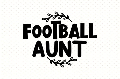 Football Aunt svg SVG orpitasn 