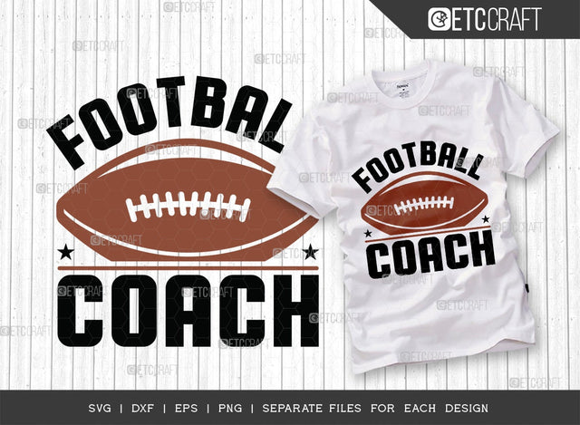 Football Coach SVG Cut File | Sports Svg | Football Svg | Coach Svg | Football Gift Svg | Quote Design SVG ETC Craft 