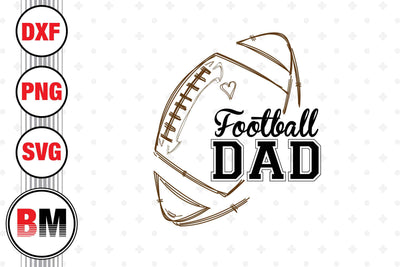 Football Dad SVG, PNG, DXF Files SVG BMDesign 