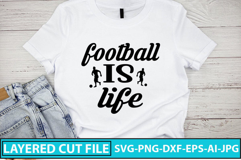 Football Is Life SVG Cut File SVG Syaman 