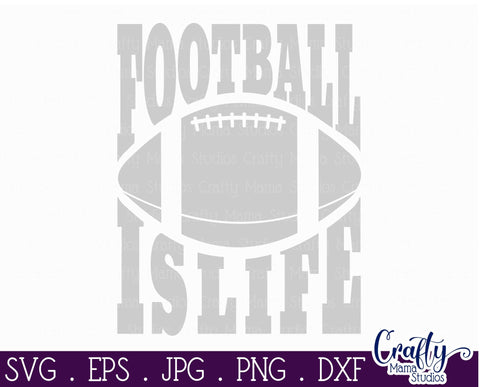 Football Is Life Svg SVG Crafty Mama Studios 
