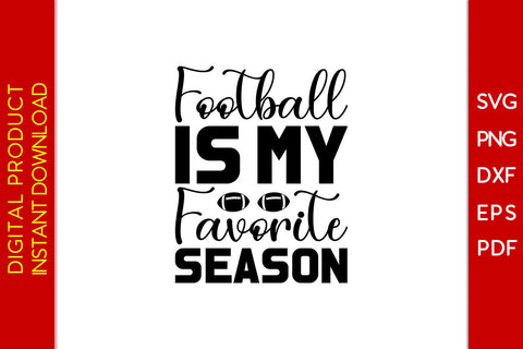 Football Is My Favorite Season American Football SVG SVG PNG PDF Cut File SVG Creativedesigntee 