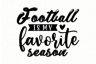 Football is My Favorite Season svg SVG orpitasn 