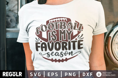 Football is my favorite season SVG SVG Regulrcrative 