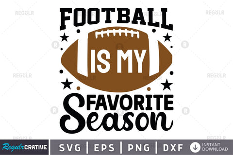 Football is my favorite season SVG SVG Regulrcrative 