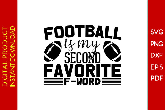Football Is My Second Favorite F-Word American Football SVG PNG PDF Cut File SVG Creativedesigntee 