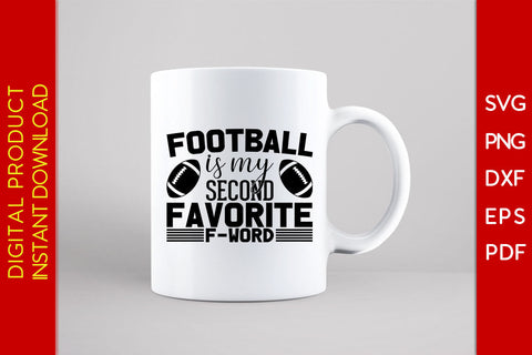 Football Is My Second Favorite F-Word American Football SVG PNG PDF Cut File SVG Creativedesigntee 