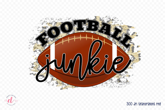 Football Junkie | Football Sublimation Design Sublimation CraftLabSVG 