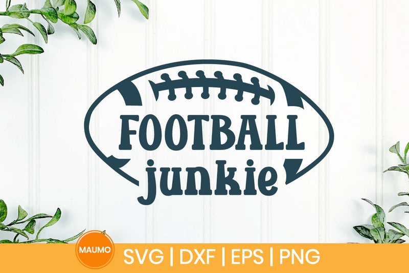 Football junkie sports svg quote SVG Maumo Designs 