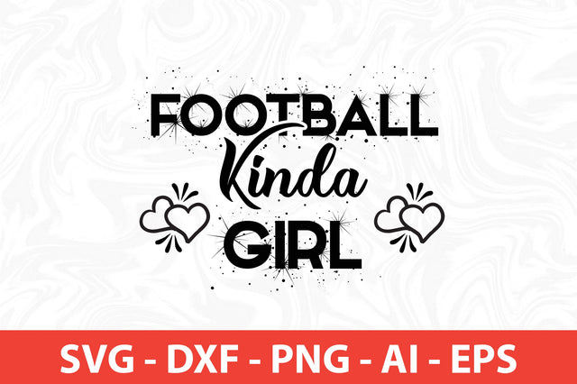 Football Kinda Girl svg SVG nirmal108roy 