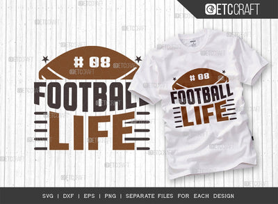 Football Life SVG Cut File | Sports Svg | Football Svg | Football Lover Svg | Football Shirt Svg | Quote Design SVG ETC Craft 