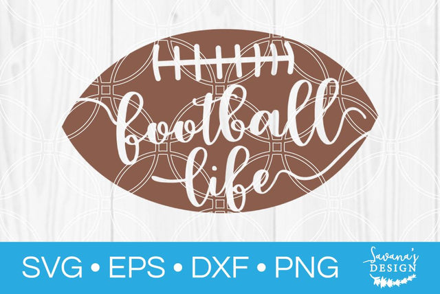 Football Life SVG SavanasDesign 