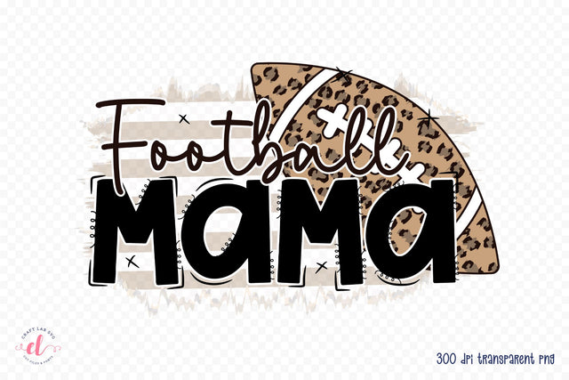 Football Mama - Football Sublimation Sublimation Sublimation CraftLabSVG 