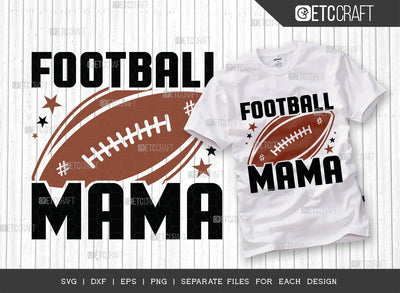 Football Mama SVG Cut File | Sports Svg | Football Svg | Mama Shirt Svg | Football Gift Svg | Quote Design SVG ETC Craft 