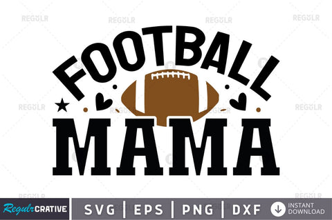 Football mama SVG SVG Regulrcrative 