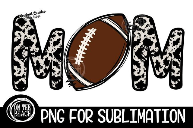 Football Mom Cowhide 300 DPI PNG Sublimation Sublimation On the Beach Boutique 