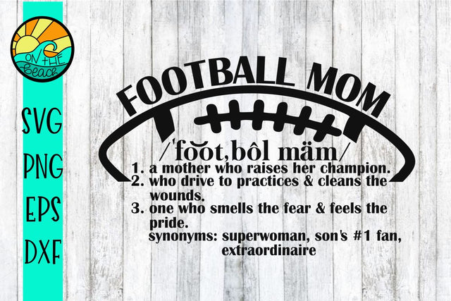 Football Mom - Fan - SVG PNG EPS DXF SVG On the Beach Boutique 