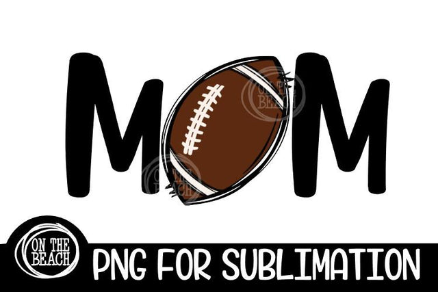 Football Mom Hand Drawn Design 300 DPI PNG Sublimation Sublimation On the Beach Boutique 