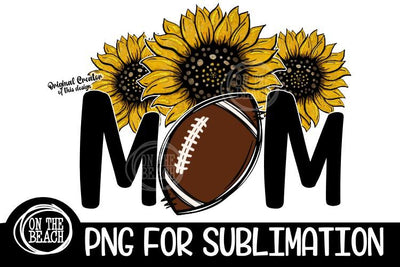 Football Mom Hand Drawn Sunflowers 300 DPI PNG Sublimation Sublimation On the Beach Boutique 